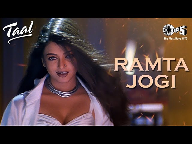 Ramta Jogi | Taal | Aishwarya Rai | Anil Kapoor | Alka Yagnik | Sukhwinder | A.R.Rahman | 90's Hits