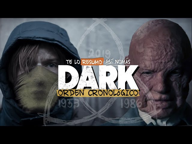 Dark En Orden Chronologico | #TeLoResumo