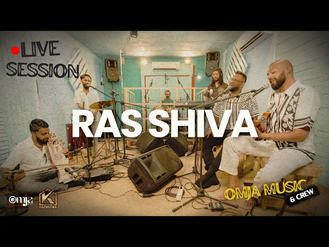 Ras Shiva | OMJA & Crew | The Live Series 2026