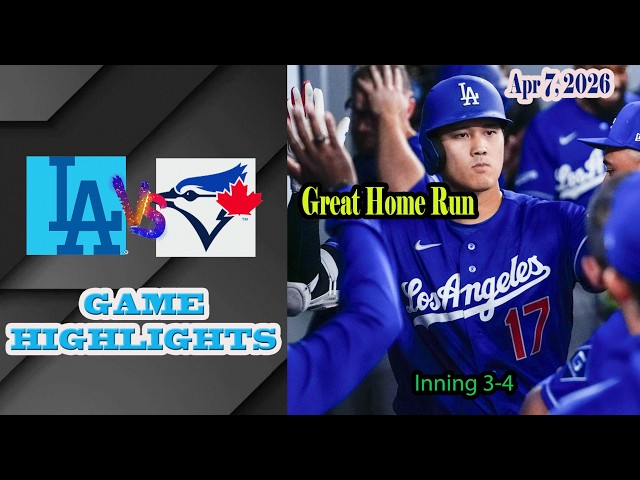 Los Angeles Dodgers vs Toronto Blue Jays  inning 3-4 Game Highlights 7/4/2026-MLB Season 2026