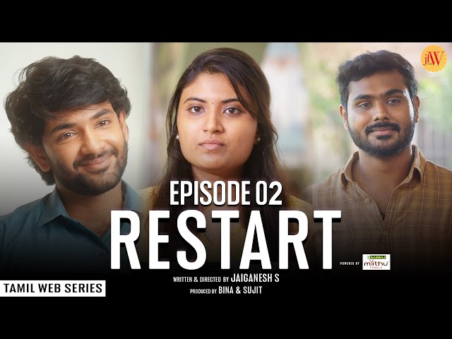Restart | The Passion | Tamil Web Series | Ep 02 | Ft. Shamni Mahe, Sai, RG Ram | JFW Originals | 4K