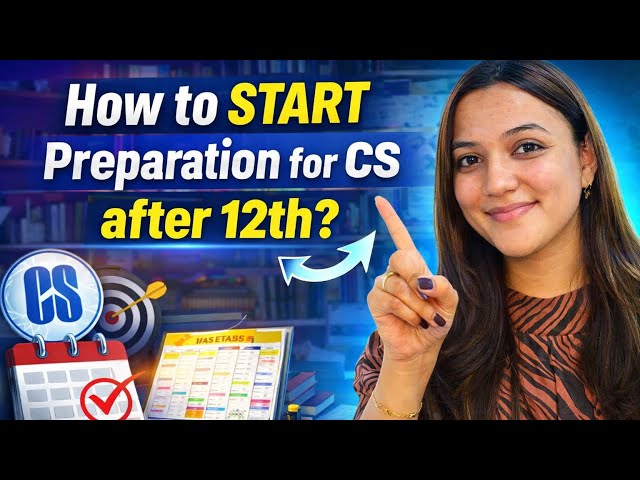 How to START preparation for CS after 12th | Step-by- Step Guide | Registration, Strategy, Fees 