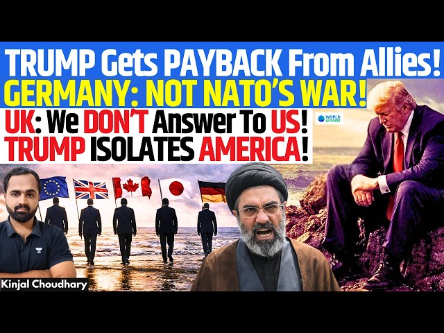 Allies Rebel Against Trump: “Not Our War” Says Germany | UK: We Don’t Answer To US! America Isolated