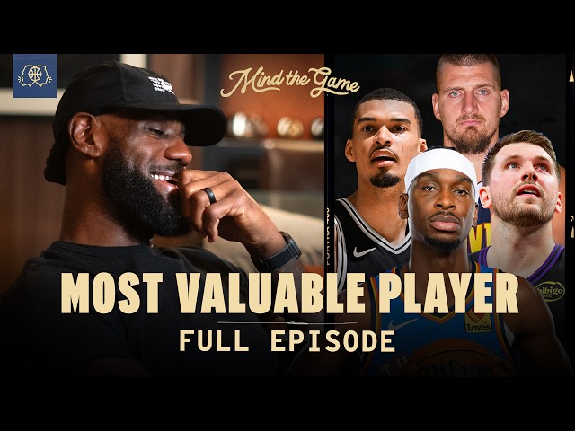 LeBron James and Steve Nash Debate The MVP | MIND THE GAME