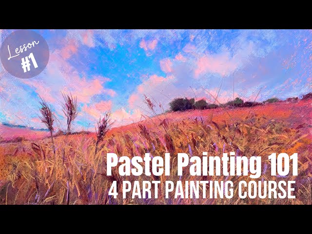 PASTEL PAINTING 101 - Great Course for Beginners (Part 1)