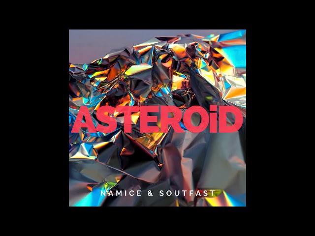 Namice & Soutfast - ASTEROiD