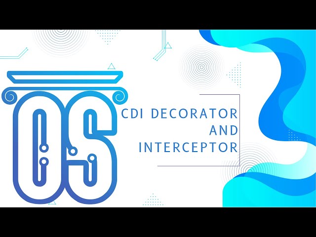 Introduction to CDI Decorator and Interceptor