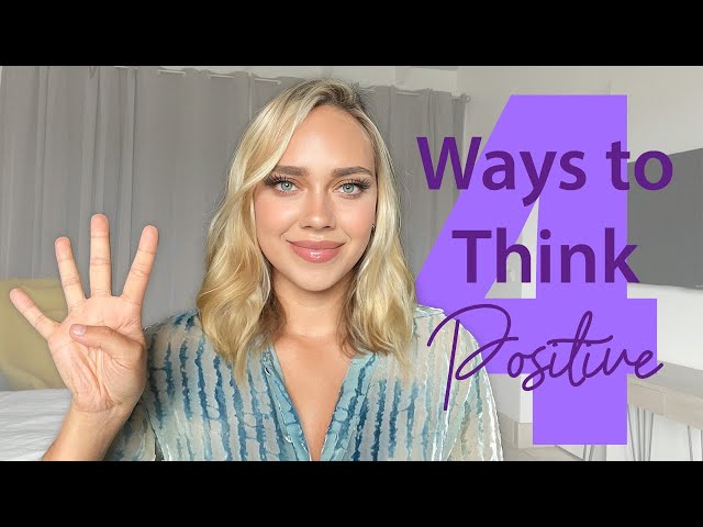 4 Ways to Think Positively | How to Develop Positive Thinking Habits