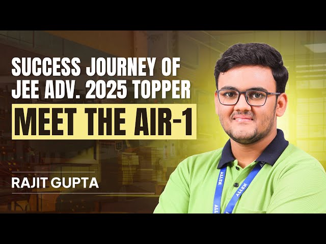 AIR-1 in JEE Advanced 2025 | Rajit Gupta’s Full Interview & Preparation Blueprint | ALLEN