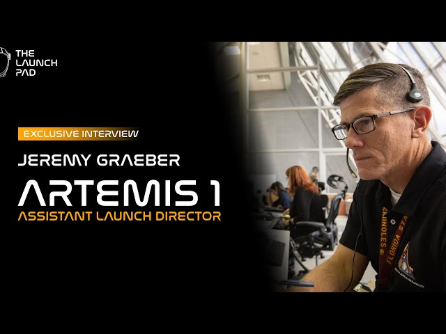 Jeremy Graeber - Artemis 1 Assistant Launch Director | TLP Exclusive Interview