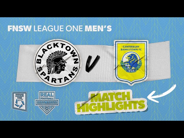 FNSW League One Men's Round 9 Highlights - Blacktown Spartans v Canterbury Bankstown FC