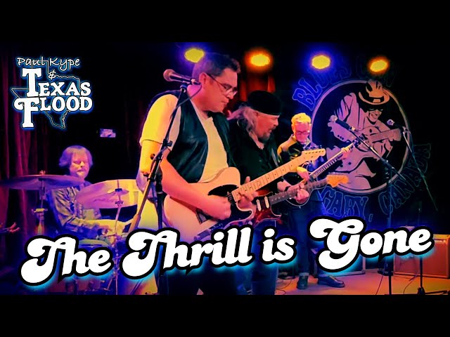 The Thrill is Gone (B.B. King) - Paul Kype and Texas Flood