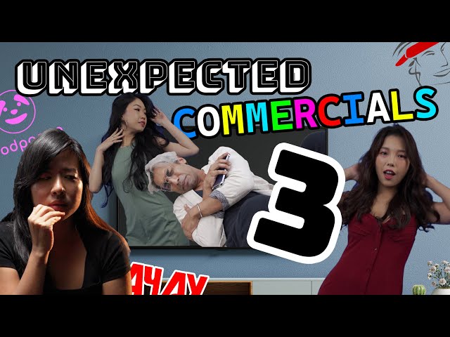 Unexpected Commercials 3