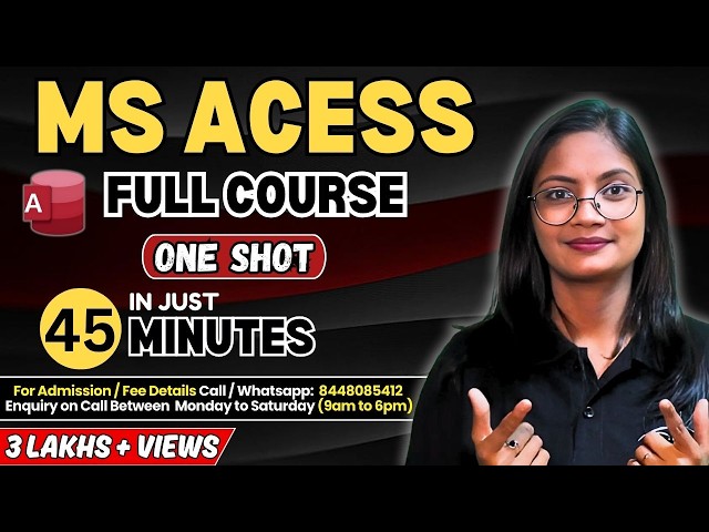 MS Access Full Course One Shot in Just 45 Minutes | MS Access Tutorial for Beginners | CTA