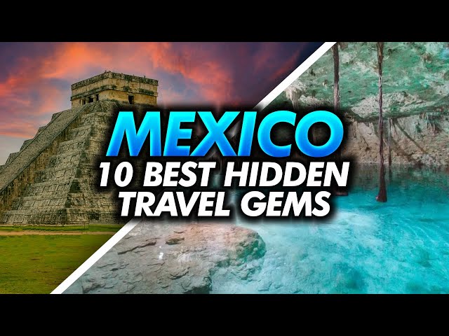 Mexico Hidden Gems: Top 10 Secret Travel Destinations | Must-visit Places | The Passport Chronicles