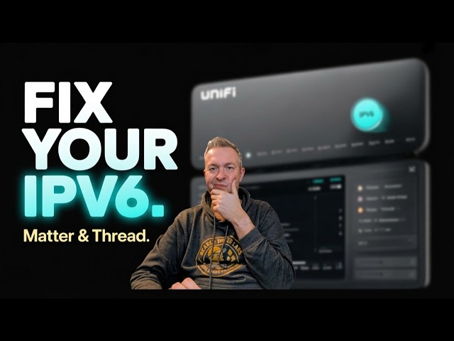 Fix Your IPv6 for Matter & Thread (UniFi Guide)