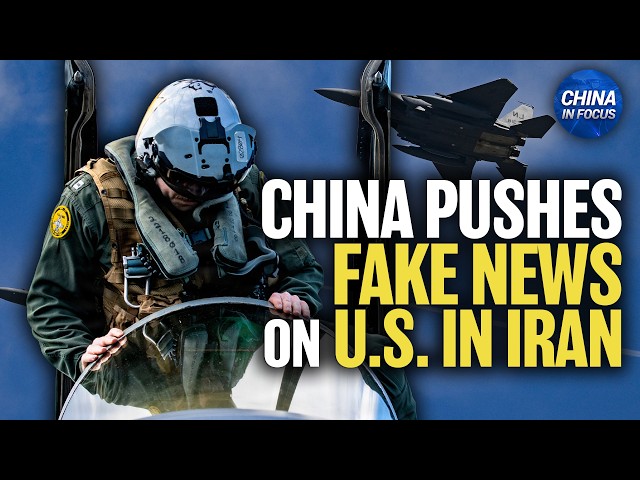 China Pushes Fake News on U.S. Pilot Rescue | China in Focus