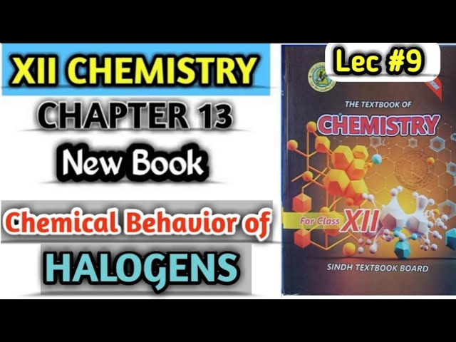 Chemical behavior of halogens lec #9 || Representative elements class 12 chemistry