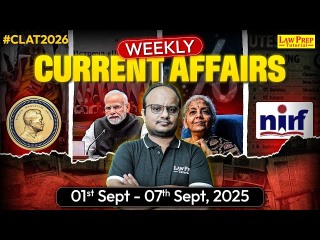 CLAT 2026: Weekly Current Affair & GK (1st Sept - 7th Sept 2025) | GK & Current Affairs for CLAT