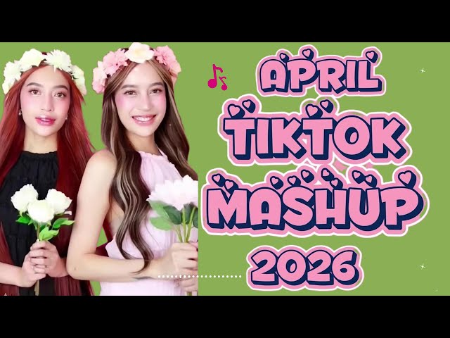 New TikTok Mashup April 2026 (Not Clean) 💚