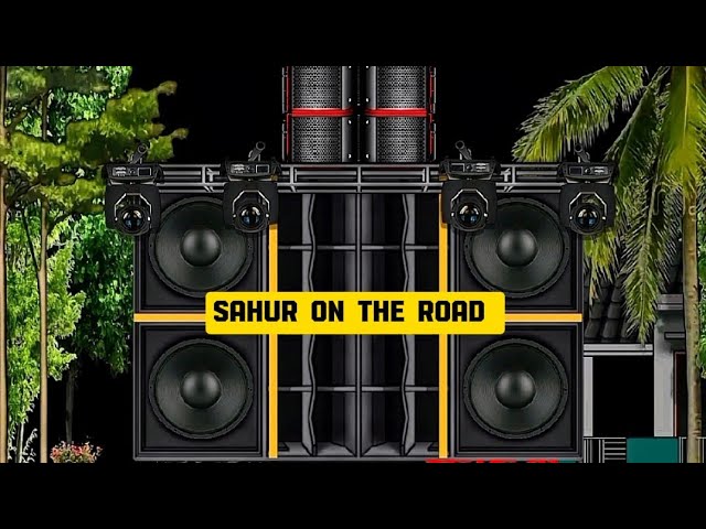 Cek Sound Tipis-Tipis Persiapan Sahur On The Road‼️ Animasi Sound System