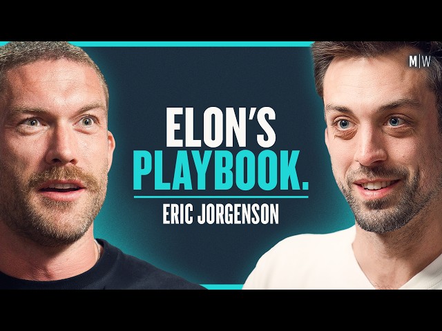 How Elon Achieves the Impossible - Eric Jorgenson