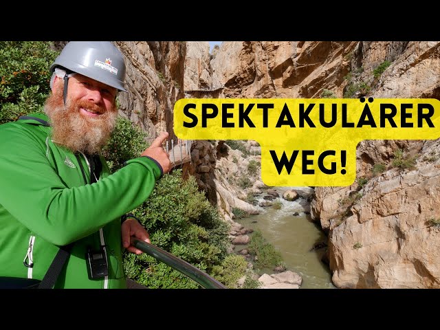 Caminito del Rey | Gefährlichster Weg in Andalusien | Ausflugsziele in Spanien