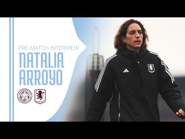 PRE-MATCH INTERVIEW | Natalia Arroyo looks ahead to Leicester Clash