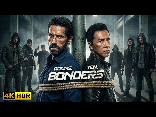 BONDERS :: (2026) Donnie Yen | Full Action Movie - Thriller - Adventure | 4K HDR #actionmovies
