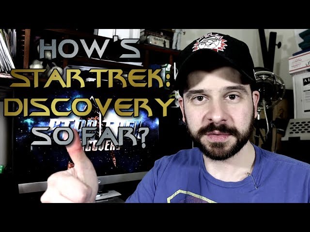 How's Star Trek: Discovery So Far?