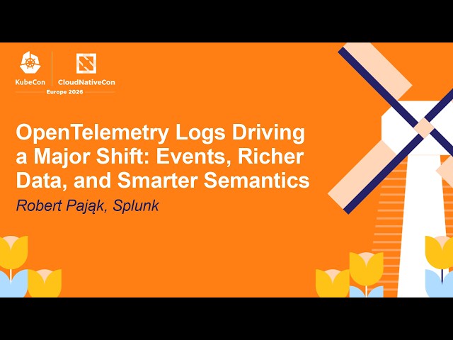 OpenTelemetry Logs Driving a Major Shift: Events, Richer Data, and Smarter Semantics - Robert Pająk