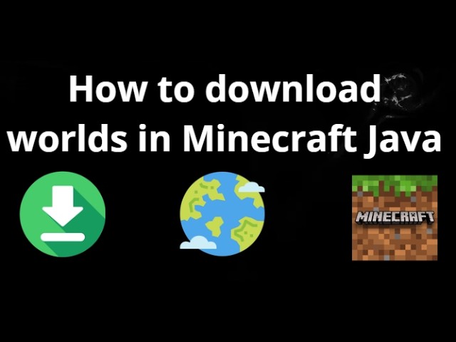 How to download worlds in Minecraft Java - Complete guide