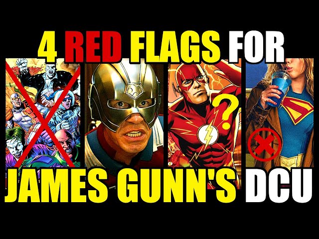 Four RED FLAGS for JAMES GUNN'S DCU