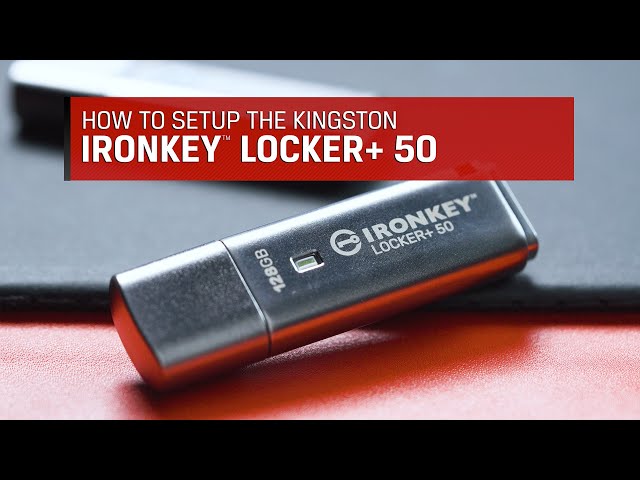 How to Setup the Kingston Ironkey™ Locker+ 50