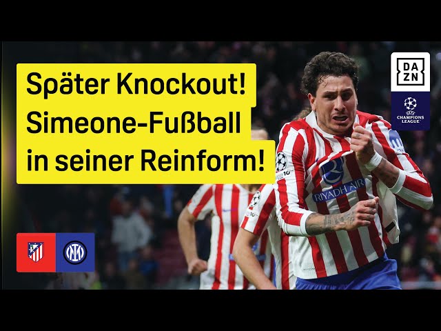 Atletico Madrid - Inter Mailand | UEFA Champions League | DAZN Highlights