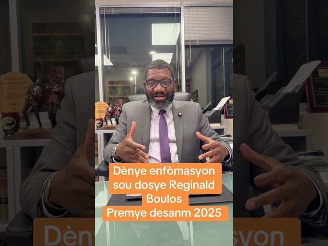 Latest information on the Reginald Boulos case / December 1, 2025
