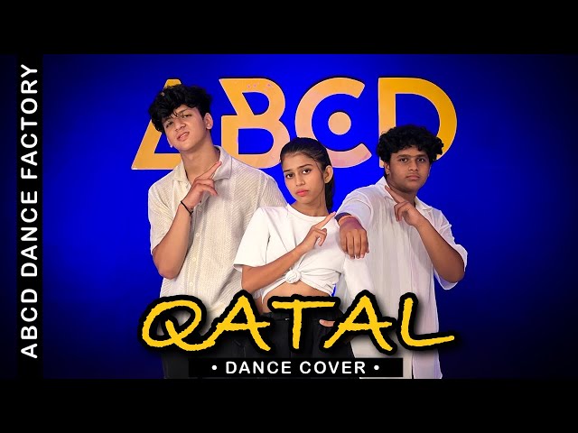QATAL | DANCE COVER | CHOREOGRAPHY | ABCD DANCE FACTORY