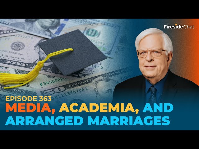 Ep. 363 - Media, Academia, and Arranged Marriages | Fireside Chat | PragerU
