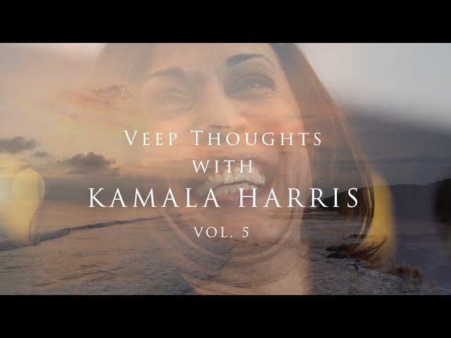 Veep Thoughts With Kamala Harris (Vol. 5)