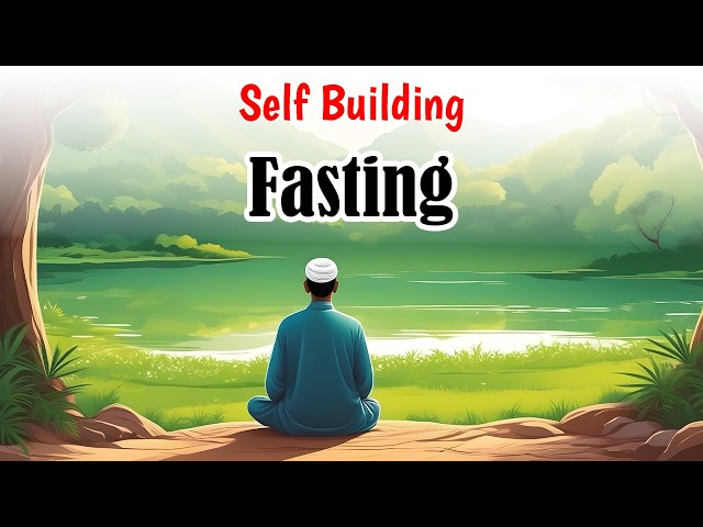 Self Building - Fasting (Sawm) - (29)
