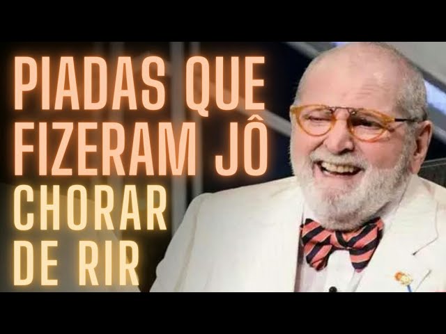 Piadas que fizeram  Jô Soares chorar de rir