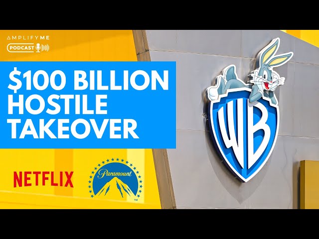 The $100bn Hostile Takeover: Netflix vs. Paramount