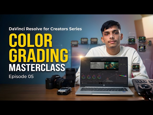 Episode 05: Color Grading Masterclass---DaVinci Resolve for Creators