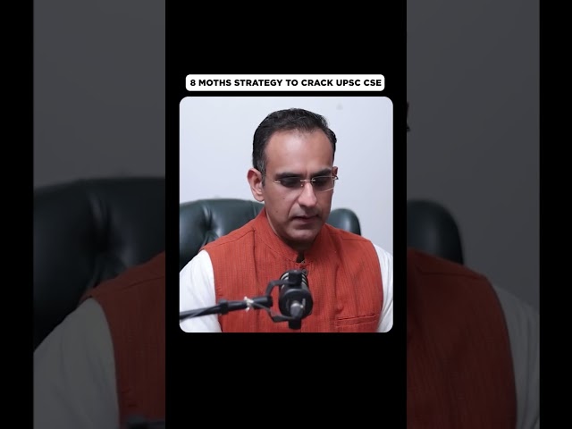 8 Months Strategy to crack UPSC CSE