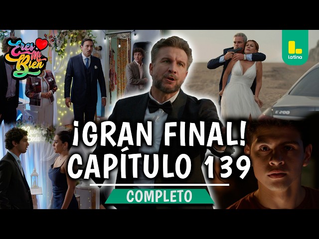 GRAND FINALE! YOU ARE MY GOOD - FULL CHAPTER 139 | LATINA TELEVISION