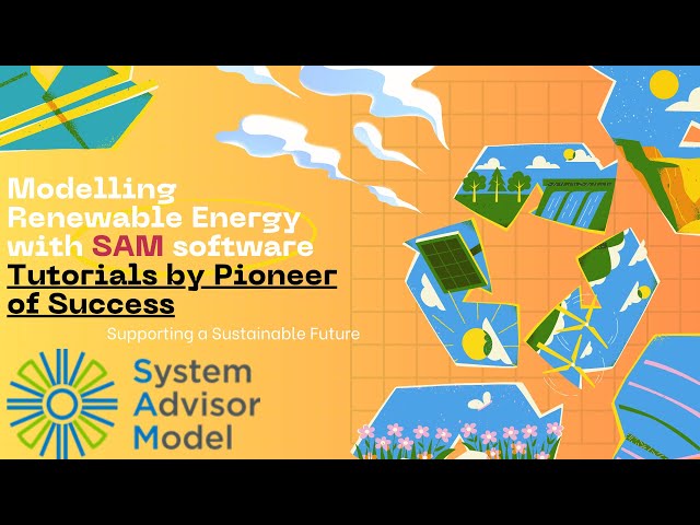 Introduction to System Advisor Model Software #SAM #Renewable_Energy #NREL #POS