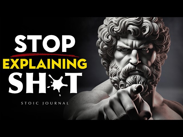 When You Stop Explaining Yourself, Everything Changes - STOICISM