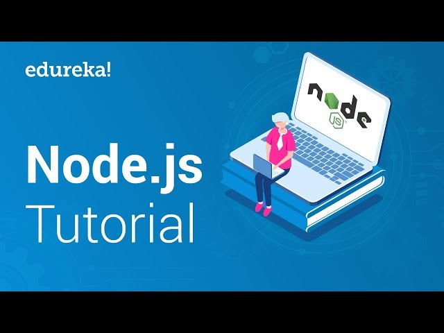 Node.js Tutorial for Beginners | Learn Node.js in Less Than 60 Minutes | Node.js Training | Edureka