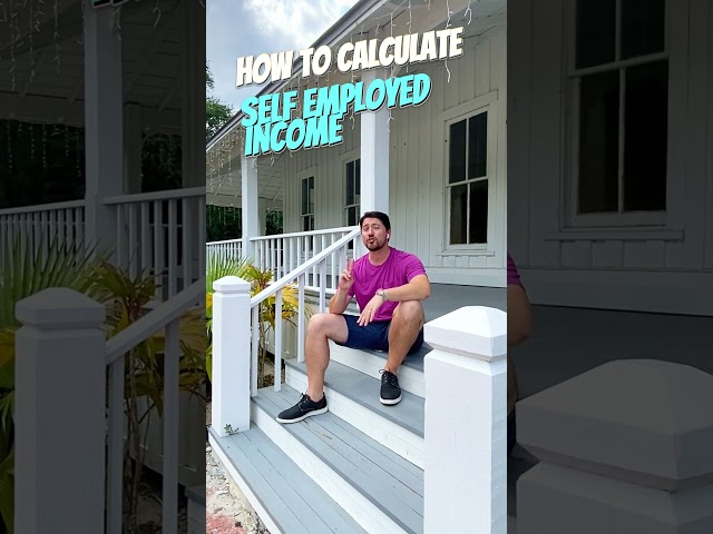HOW TO CALCULATE SELF EMPLOYED INCOME