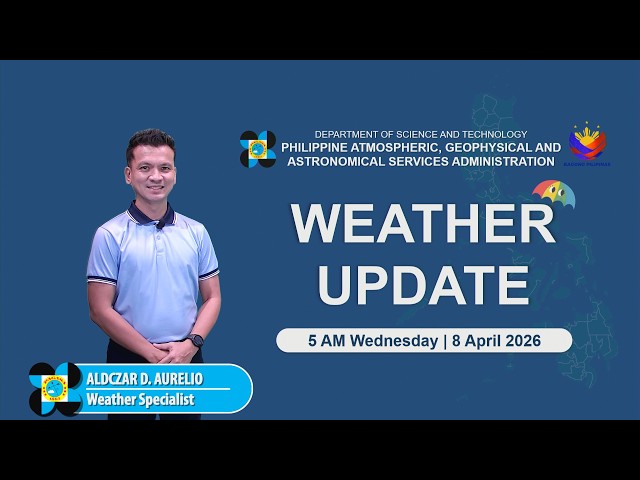Public Weather Forecast issued at 5:00 AM | April 08, 2026 - Wednesday